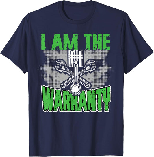 I Am The Warranty Car Hobby Garage Mechanic Tools T-Shirt - T-Shirt | Navy