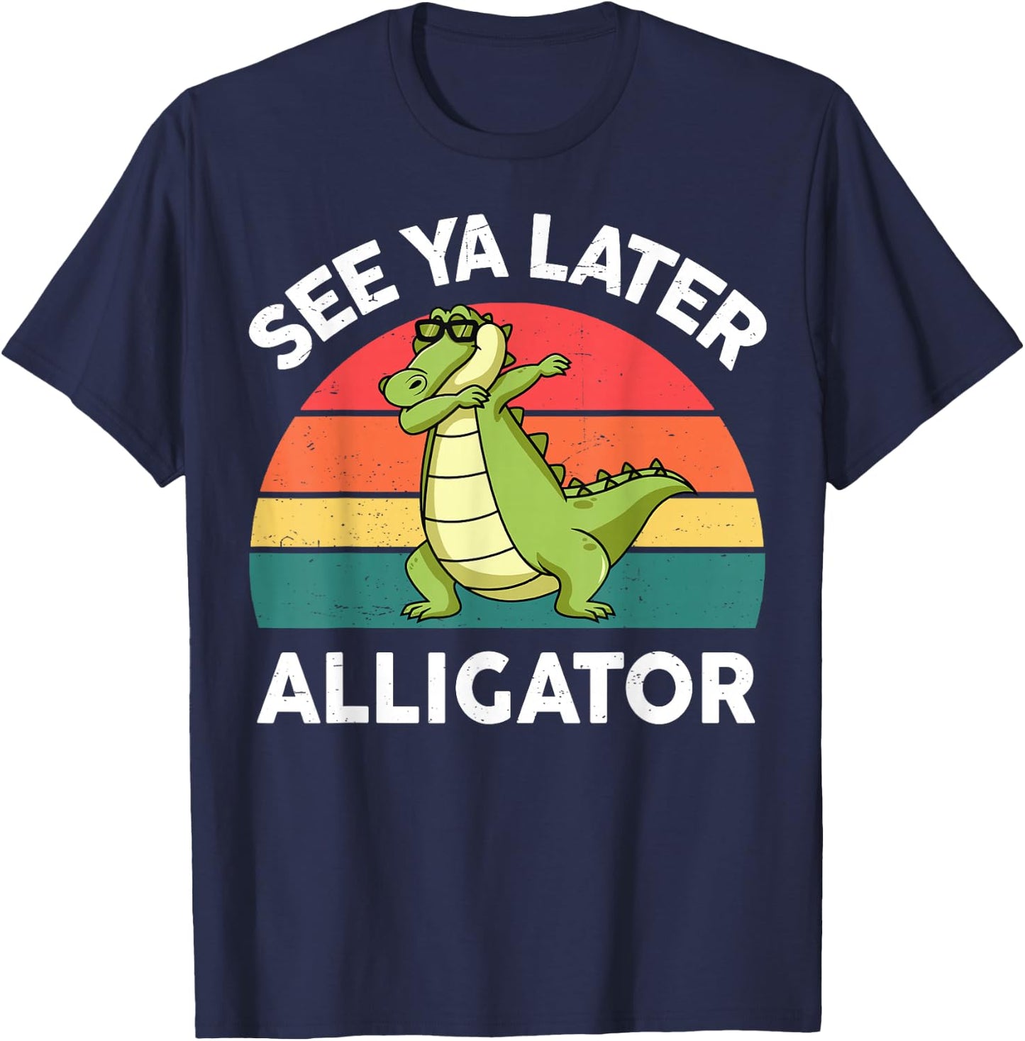 See Ya Later Alligator Shirt Florida Gator Crocodile T-Shirt - T-Shirt | Navy