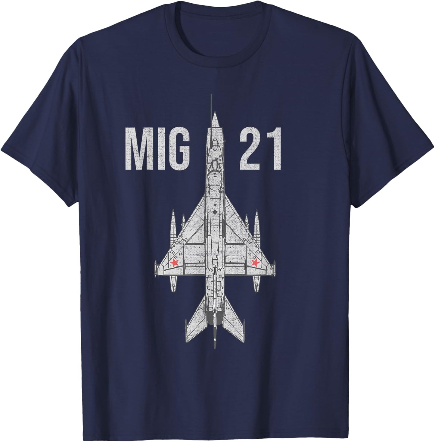 MIG 21 Fighter Jet Russian Military Aircraft T-Shirt - T-Shirt | Navy