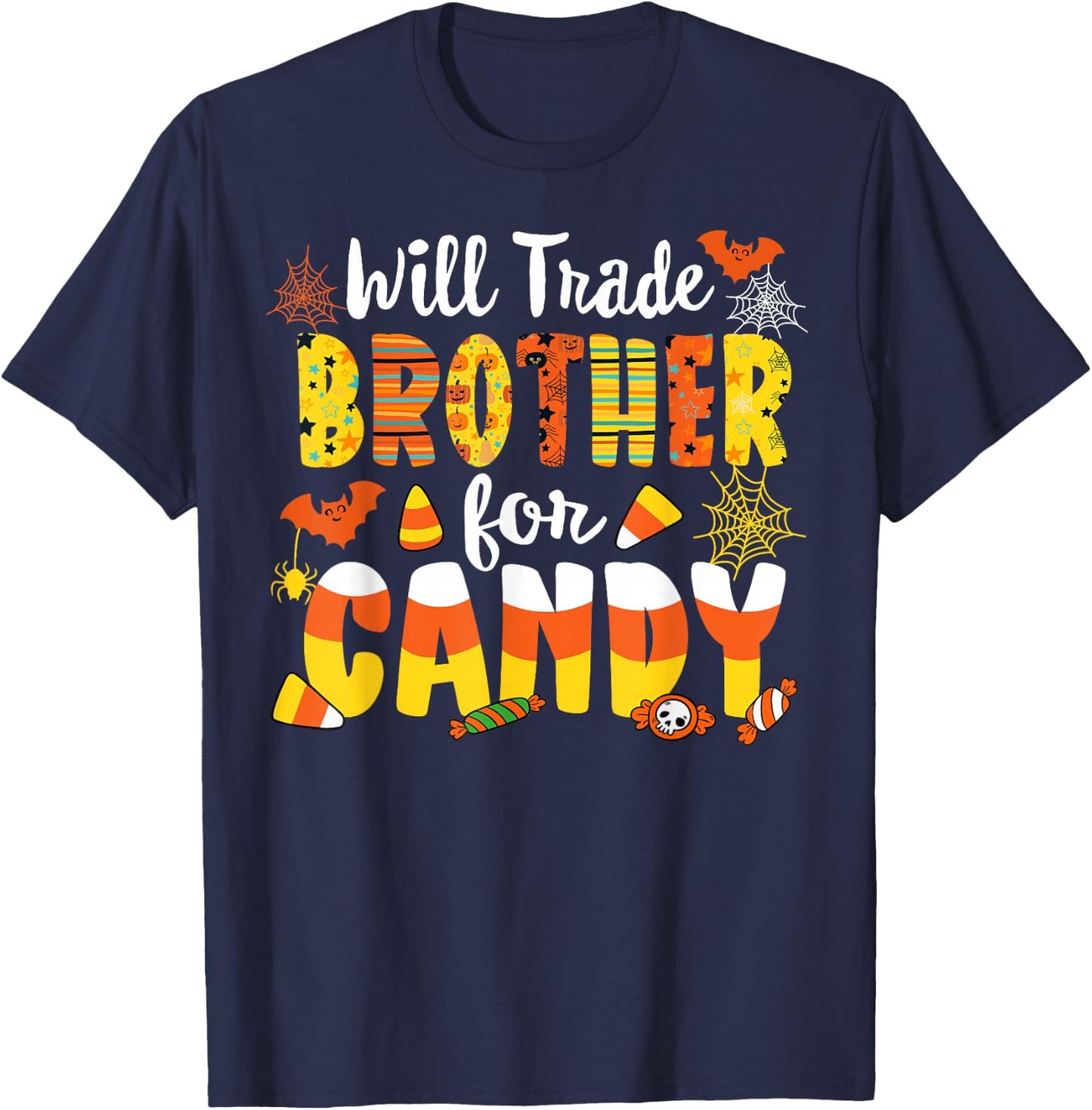 Will Trade Brother For Candy Matching Halloween Sister Girl T-Shirt - T-Shirt | Navy
