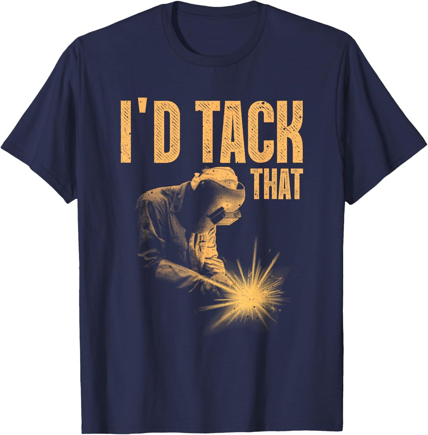 Best Welding Art Men Women Tack Welder Ironworkers Pipeliner T-Shirt - T-Shirt | Navy