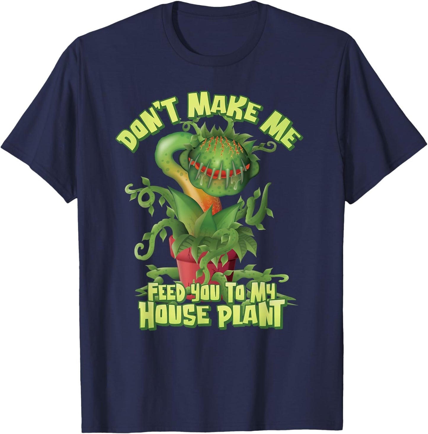 Don’t make me feed you to my House Plant - Venus Flytrap T-Shirt - T-Shirt | Navy