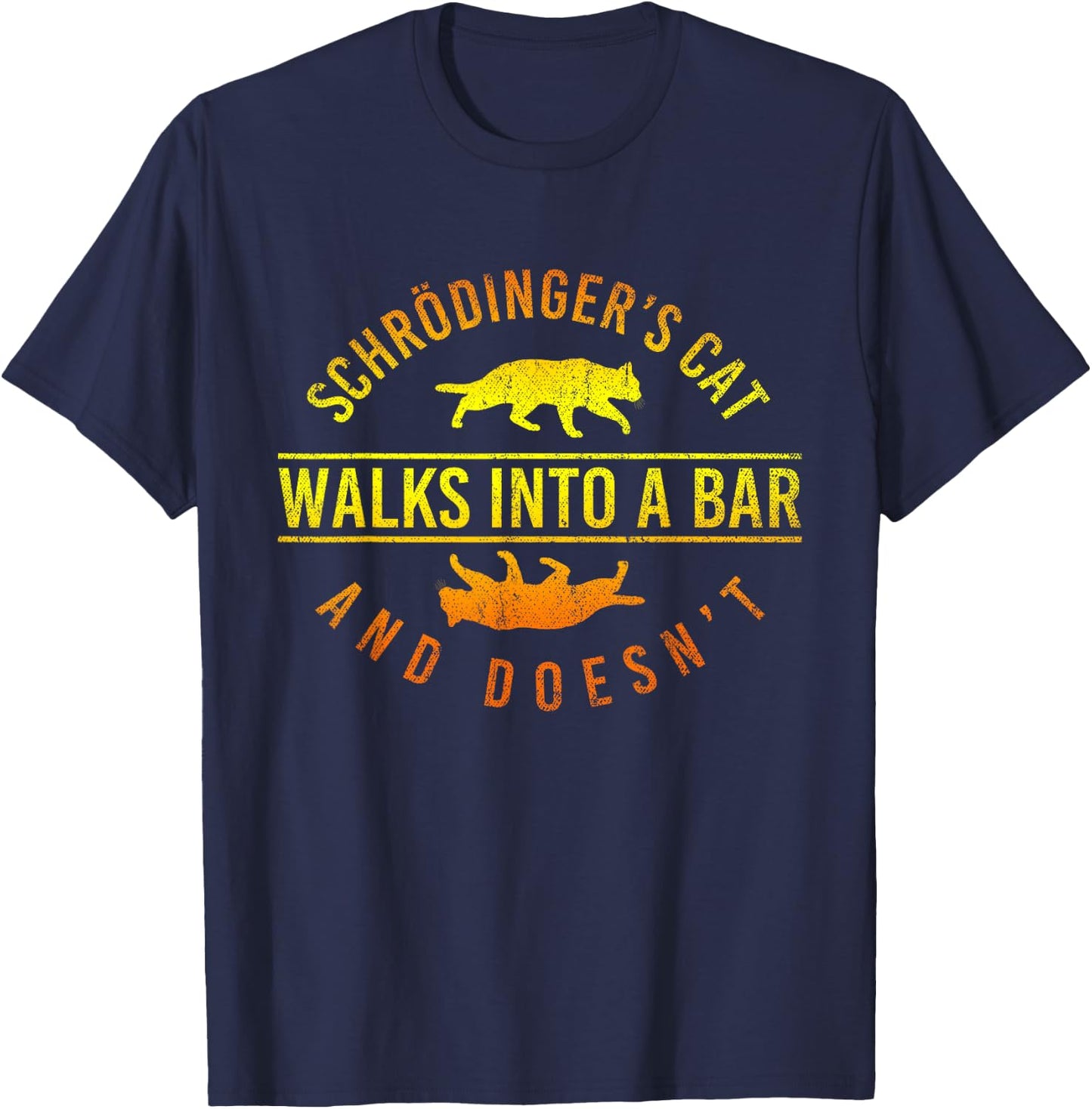 Schrödinger's Cat Comes to a Bar and Not Physics T-Shirt - T-Shirt | Navy