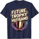 Future Trophy Husband T-Shirt - T-Shirt | Navy