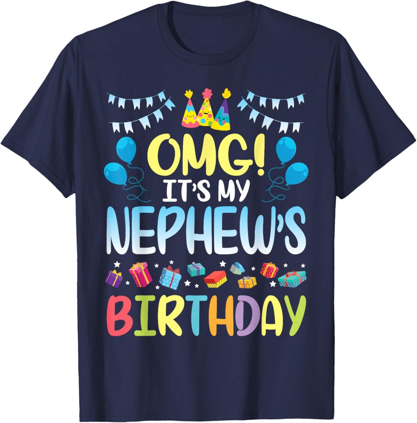 OMG It's My Nephew's Birthday Happy To Me You Uncle Aunt T-Shirt - T-Shirt | Navy