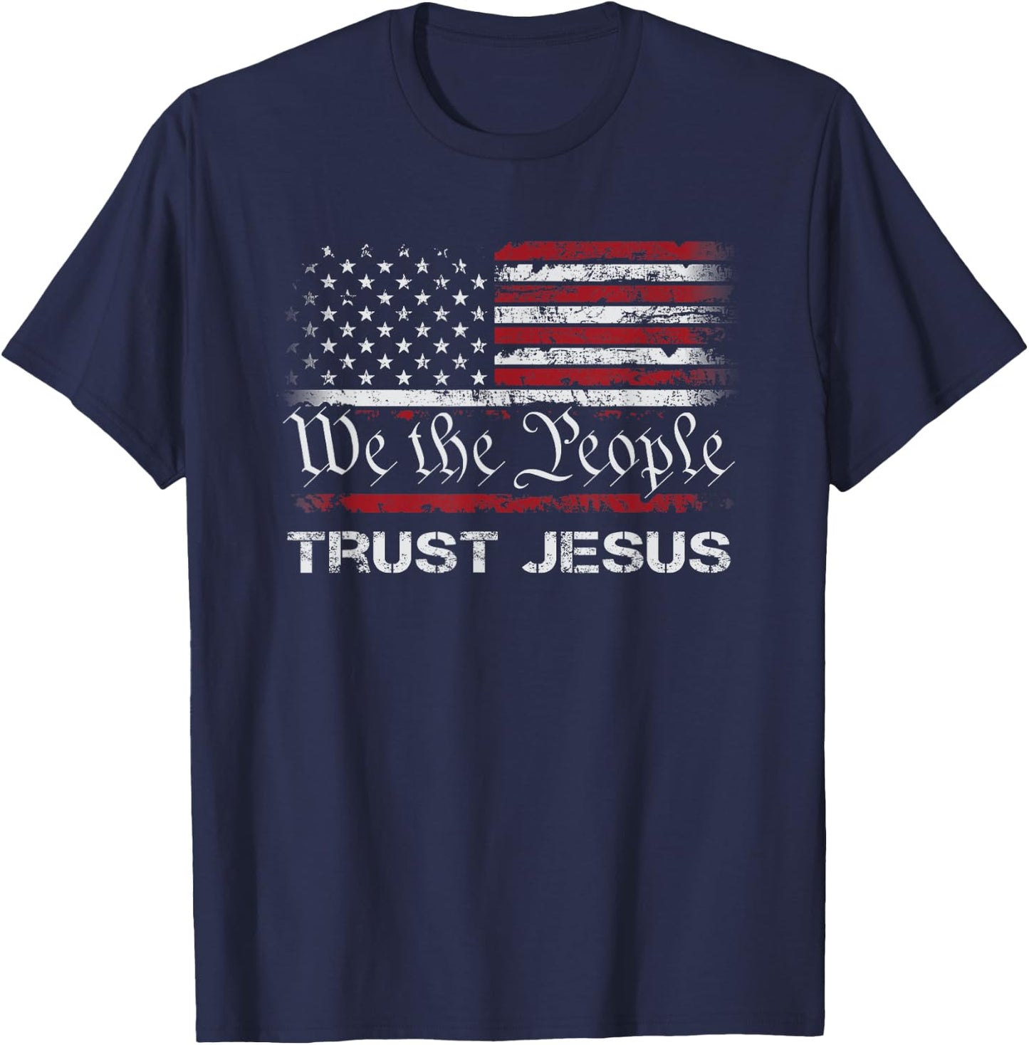 We The People Trust In Jesus - Christian Patriotic USA Flag T-Shirt - T-Shirt | Navy