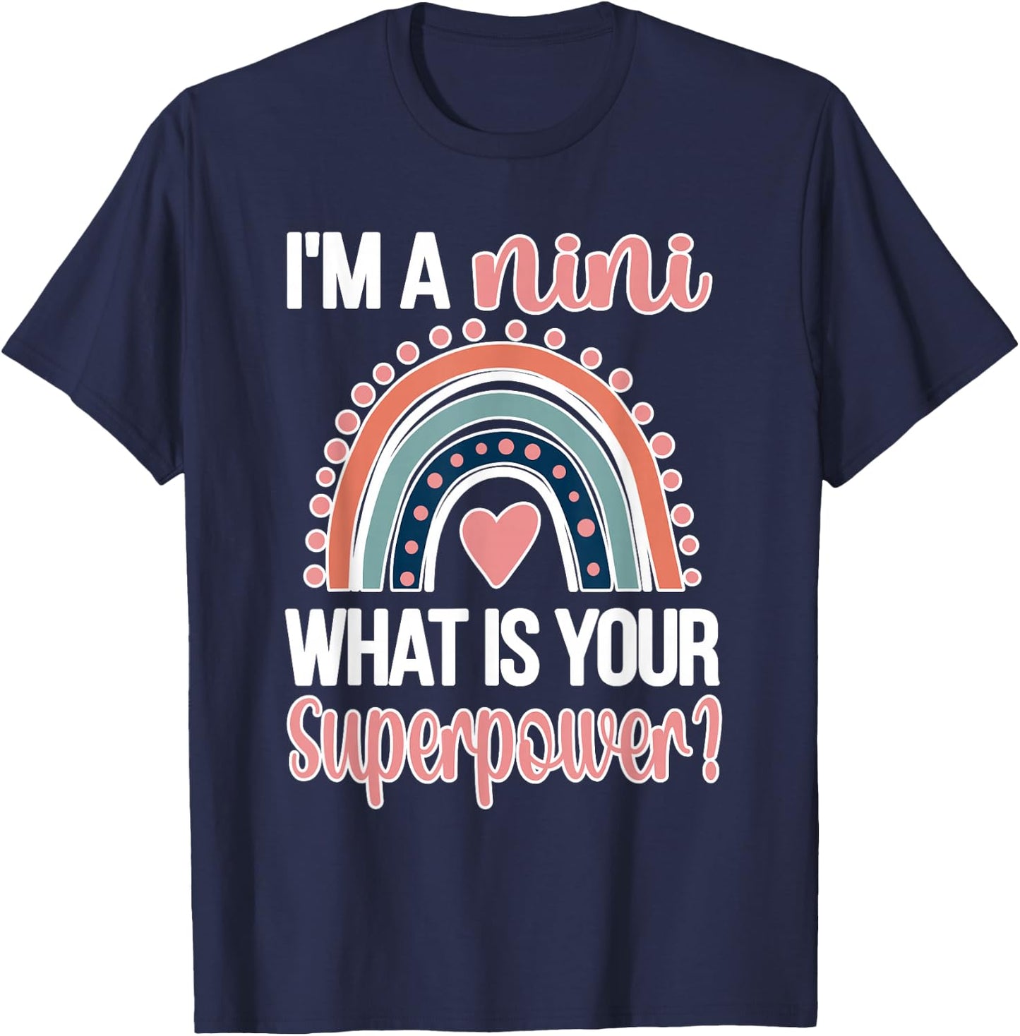 Nini Grandma Rainbow Nini Grandmother Superpower T-Shirt - T-Shirt | Navy
