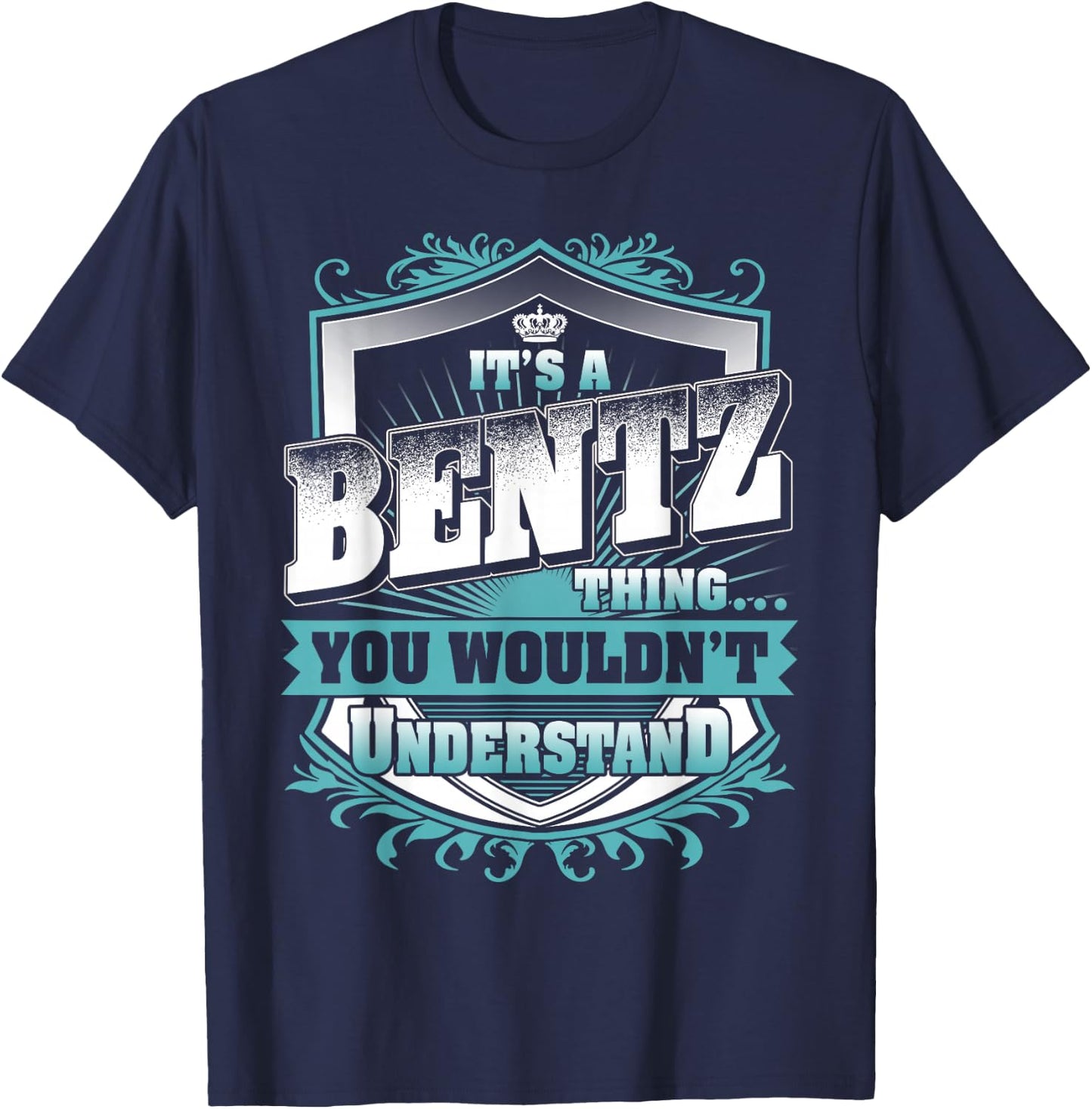 It's A BENTZ Thing You Wouldn't Understand Family Name T-Shirt - T-Shirt | Navy