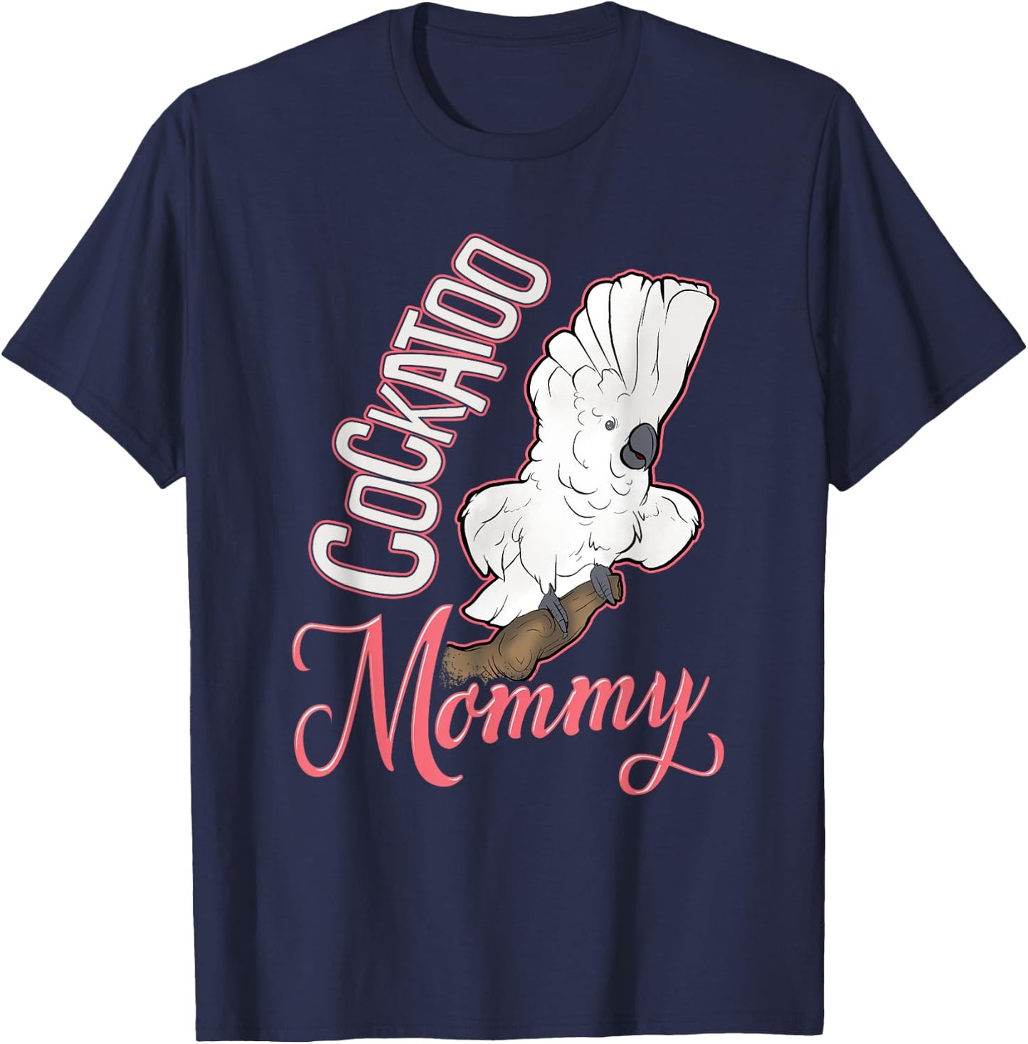 Cockatoo Mommy T-Shirt - T-Shirt | Navy