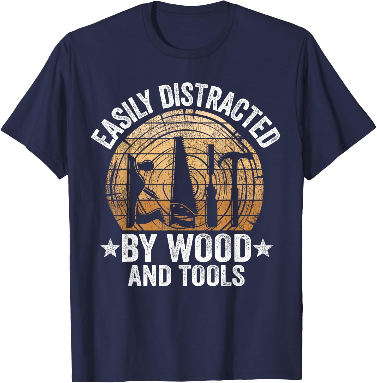 Easily Distracted By Wood And Tools Funny Woodworking T-Shirt - T-Shirt | Navy