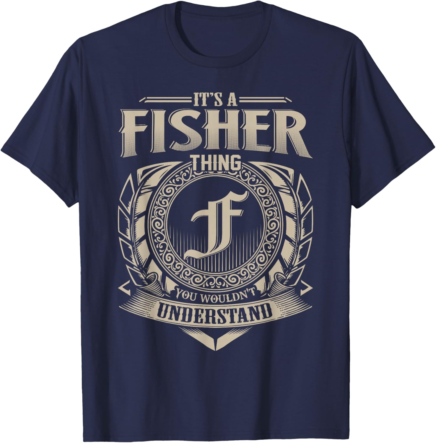It's A FISHER Thing You Wouldn't Understand Name Vintage T-Shirt - T-Shirt | Navy