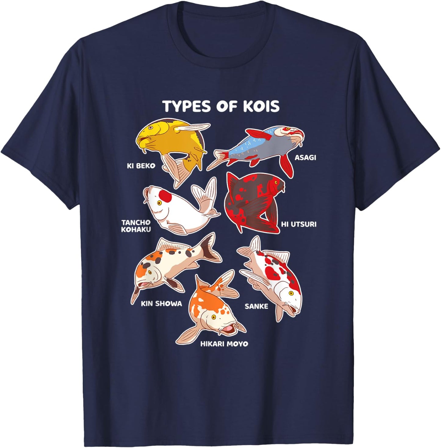 Types of Koi Fish Asagi Tancho Kohaku Hikari Moyo Sanke T-Shirt - T-Shirt | Navy