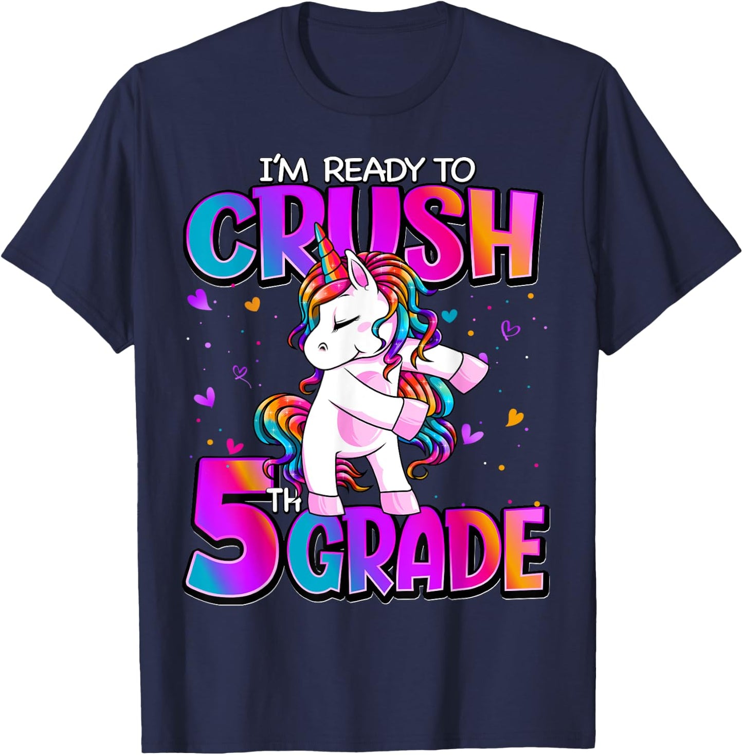 I'm Ready To Crush 5th Grade Unicorn Back To School Girls T-Shirt - T-Shirt | Navy