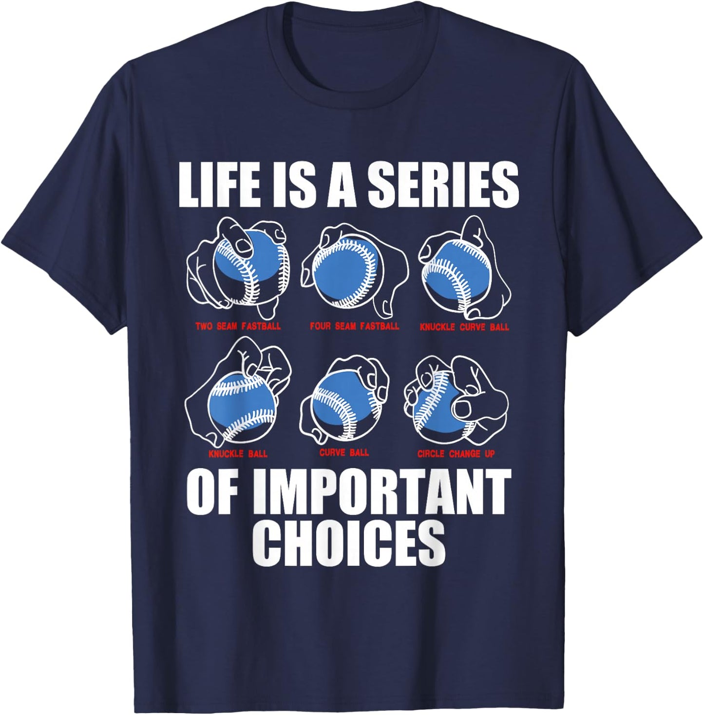 Types of Baseball Pitches Life Choices Pitcher Player Gift T-Shirt - T-Shirt | Navy