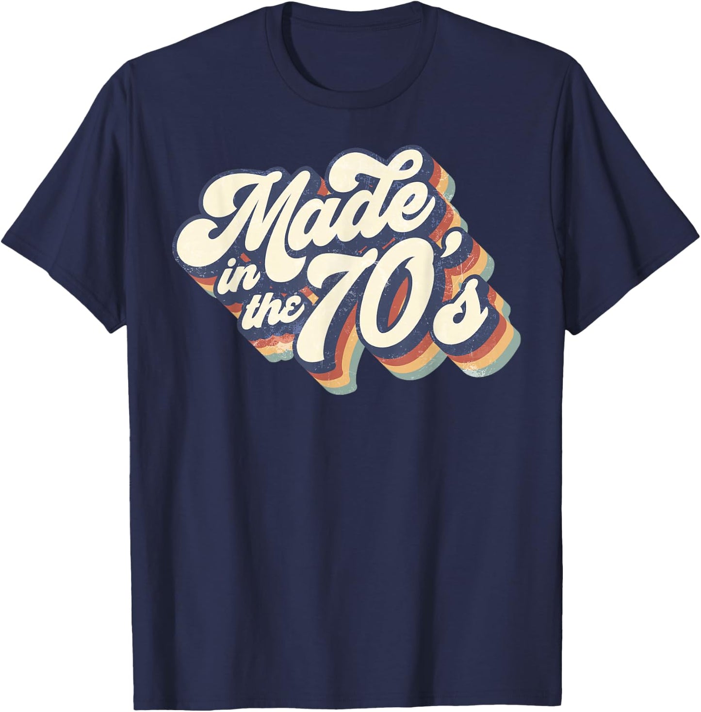 Made In The 70's Retro Funny Vintage 1970s Party Gifts T-Shirt - T-Shirt | Navy
