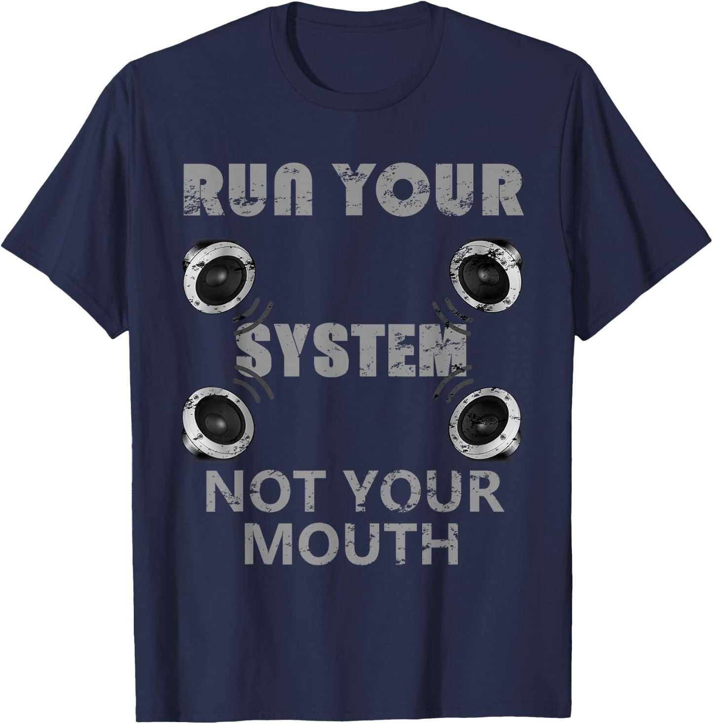 Run Your System Car Stereo Sound Subwoofer Gift T-Shirt - T-Shirt | Navy