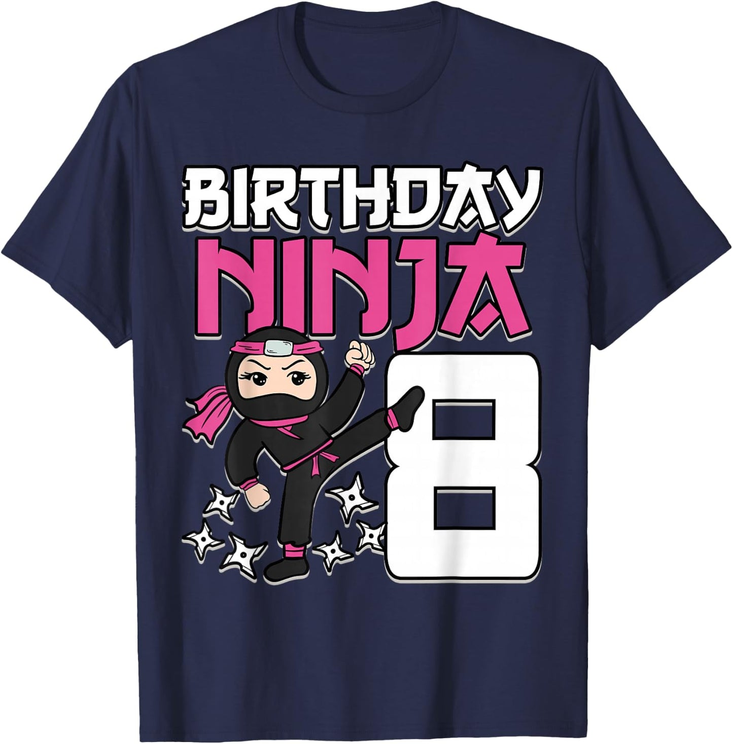 Birthday Ninja 8 Girl Pink Shinobi Themed 8th B-Day Party T-Shirt - T-Shirt | Navy