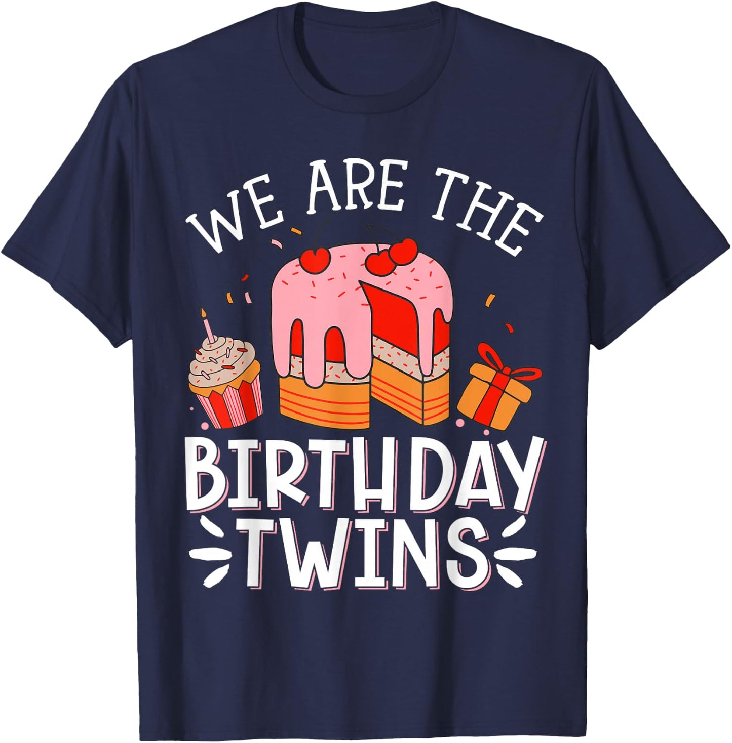 We Are The Birthday Twins , Small, Black T-Shirt - T-Shirt | Navy