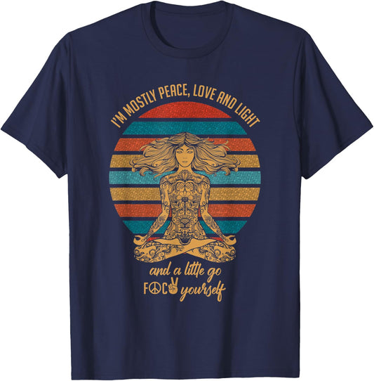 I'm Mostly Peace Love And Light & A Little Go Funny Yoga T-Shirt - T-Shirt | Navy