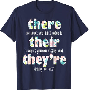 There Their They're English Grammar Teacher Pun Gift T-Shirt - T-Shirt | Navy