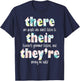 There Their They're English Grammar Teacher Pun Gift T-Shirt - T-Shirt | Navy