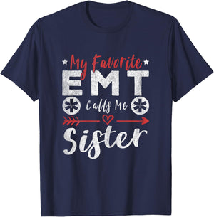 My Favorite EMT Calls Me Sister EMT Sister T-Shirt - T-Shirt | Navy