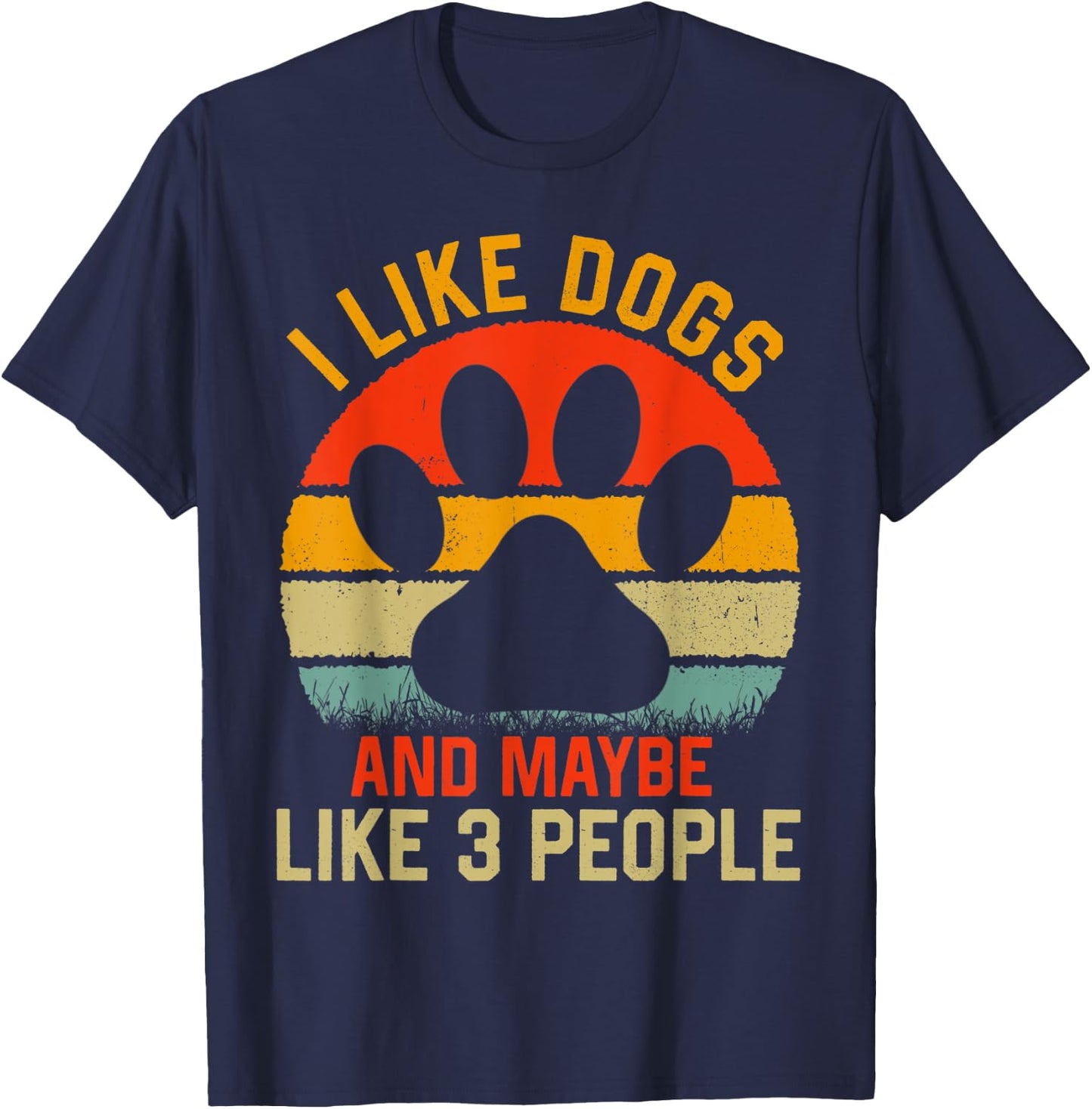 i Like dogs And Maybe Like 3 People dog Retro Men Women Kids T-Shirt - T-Shirt | Navy