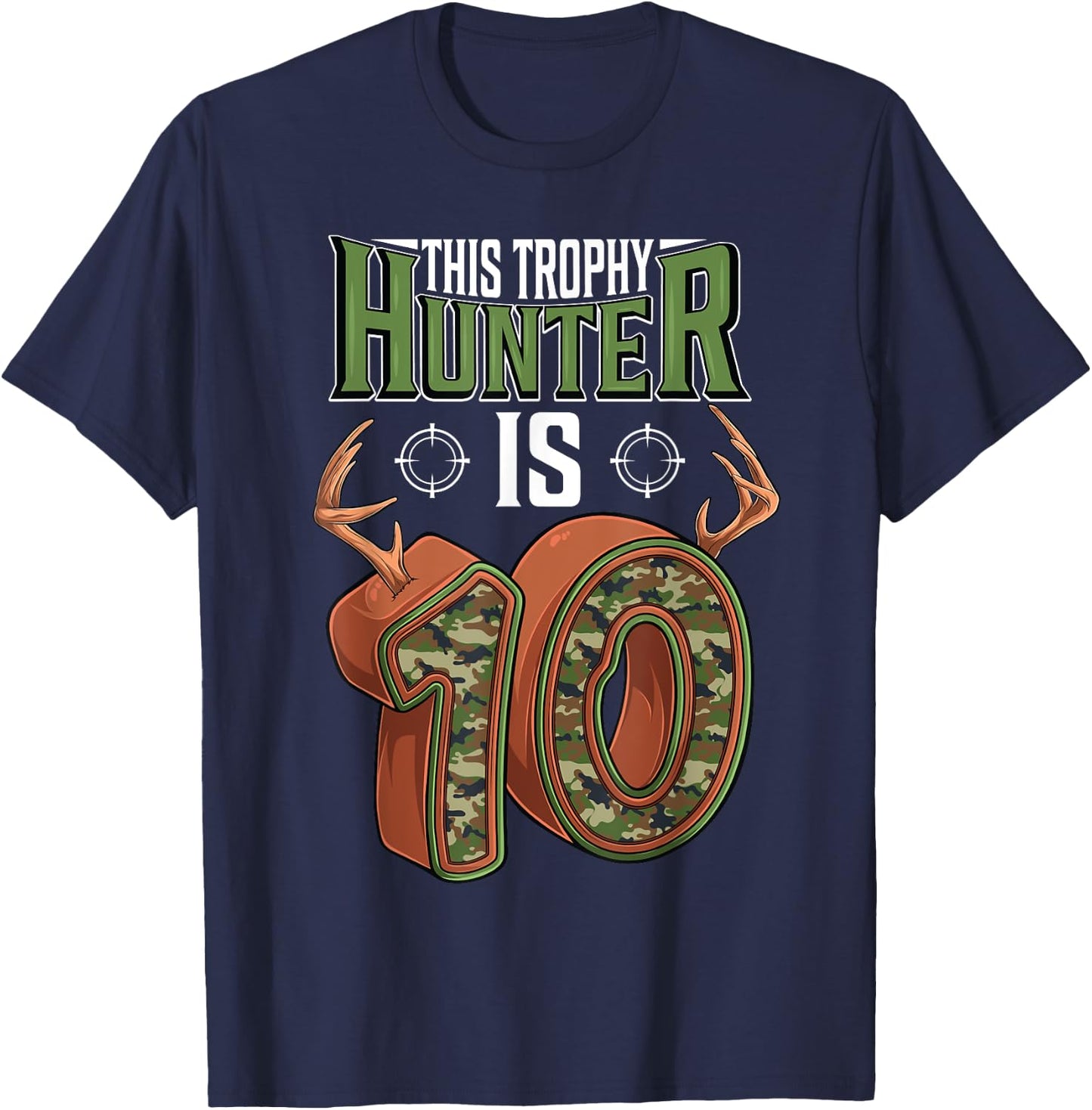 10 Year Old Hunting 10th Birthday Party Deer Hunter T-Shirt - T-Shirt | Navy