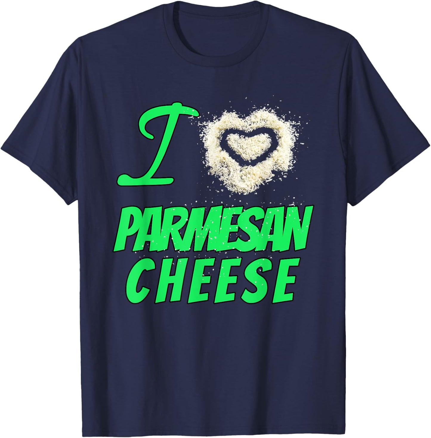 Cheesy Design I Love Parmesan Cheese T-Shirt - T-Shirt | Navy