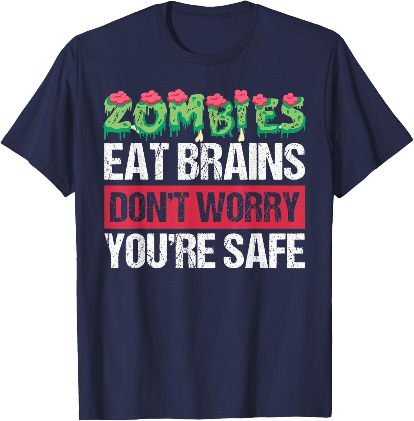 Zombies Eat Brains For Halloween T-Shirt - T-Shirt | Navy