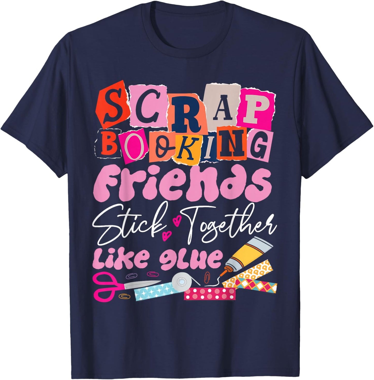 Scrapbooking Friends Buddies Besties Scrapbooking Friends T-Shirt - T-Shirt | Navy