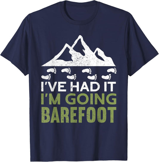 I'm Going Barefoot | Natur Earth Barefoot Funny Barefoot T-Shirt - T-Shirt | Navy