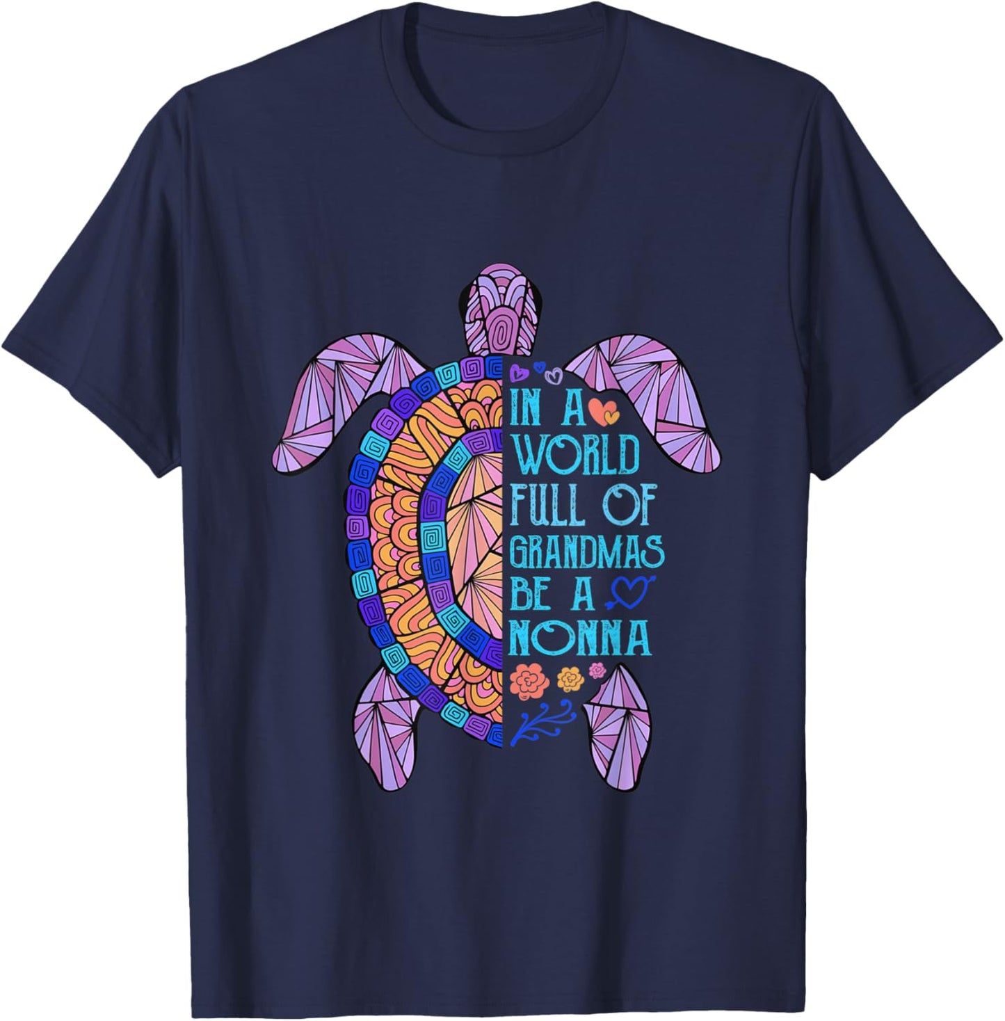 In a World full of Grandmas be a Nonna Turtle Mother's Day T-Shirt - T-Shirt | Navy