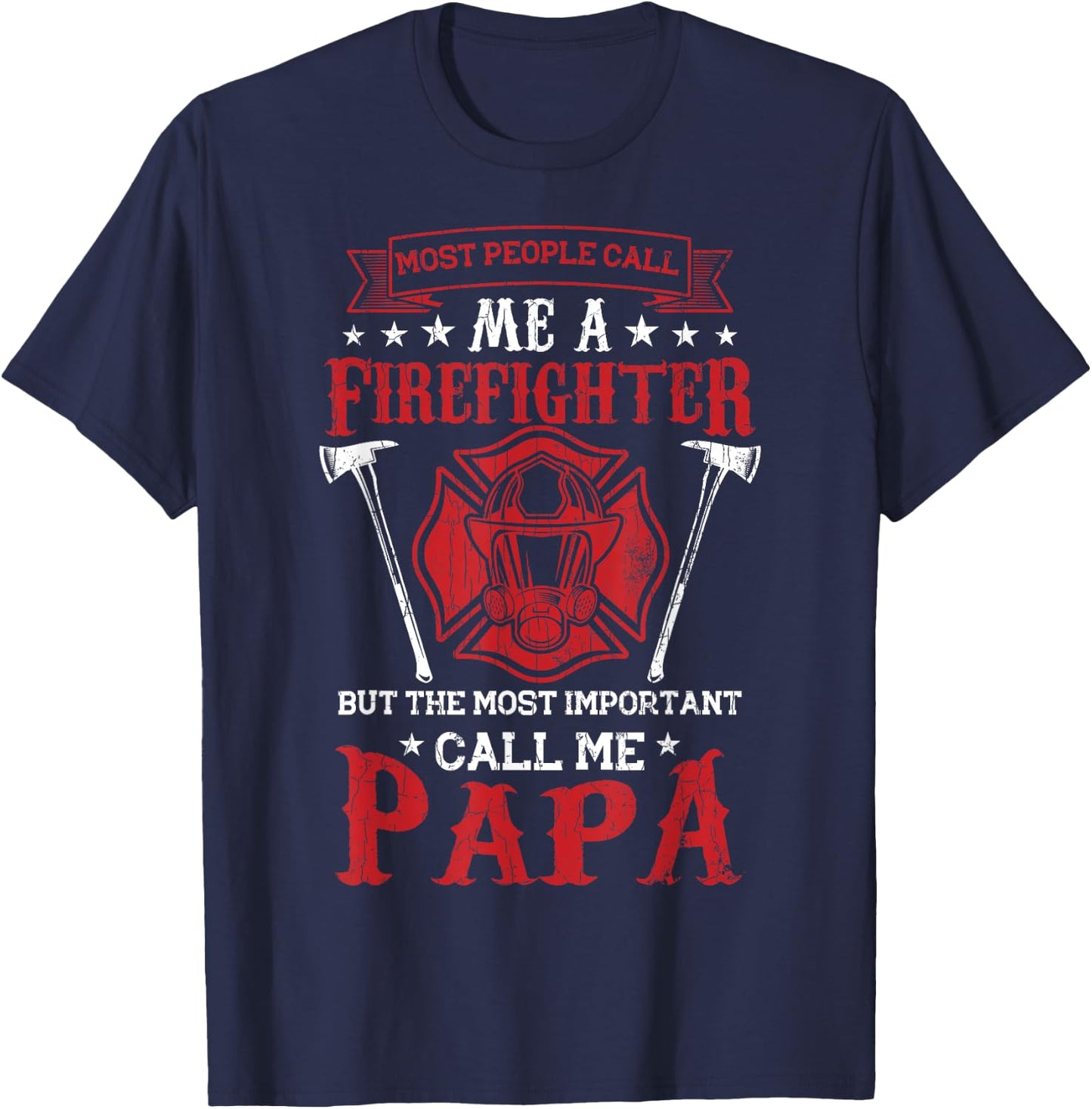 Some People Call Me Firefighter Funny Firemen Truck Graphic T-Shirt - T-Shirt | Navy