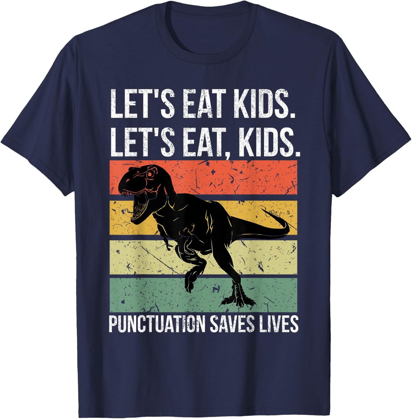 Funny Let's Eat Kids Punctuation Saves Lives Grammar T-Shirt - T-Shirt | Navy