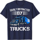 Easy to distract from trucks, clothing, trucks, lovers, truckers T-Shirt - T-Shirt | Navy