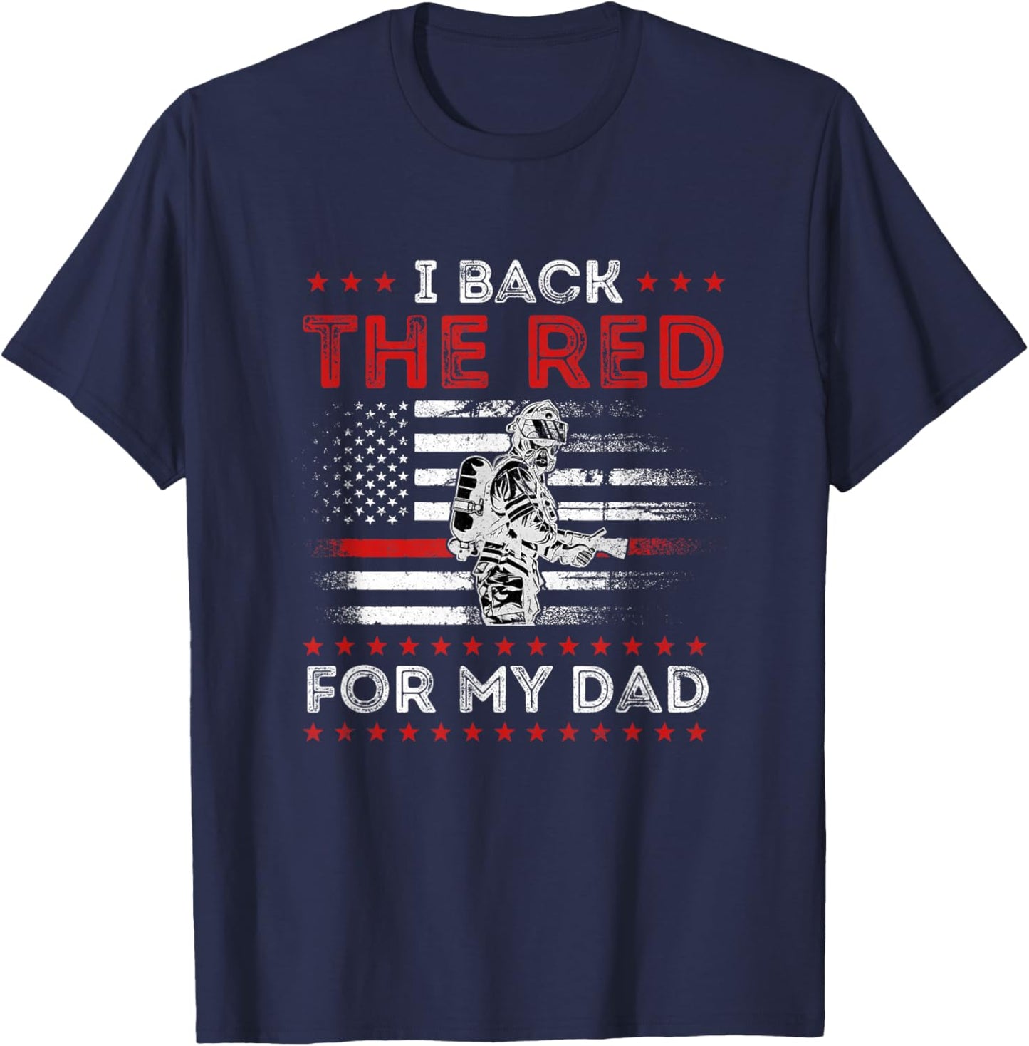 Firefighter Back The Red for My Dad is A Daughter Son T-Shirt - T-Shirt | Navy