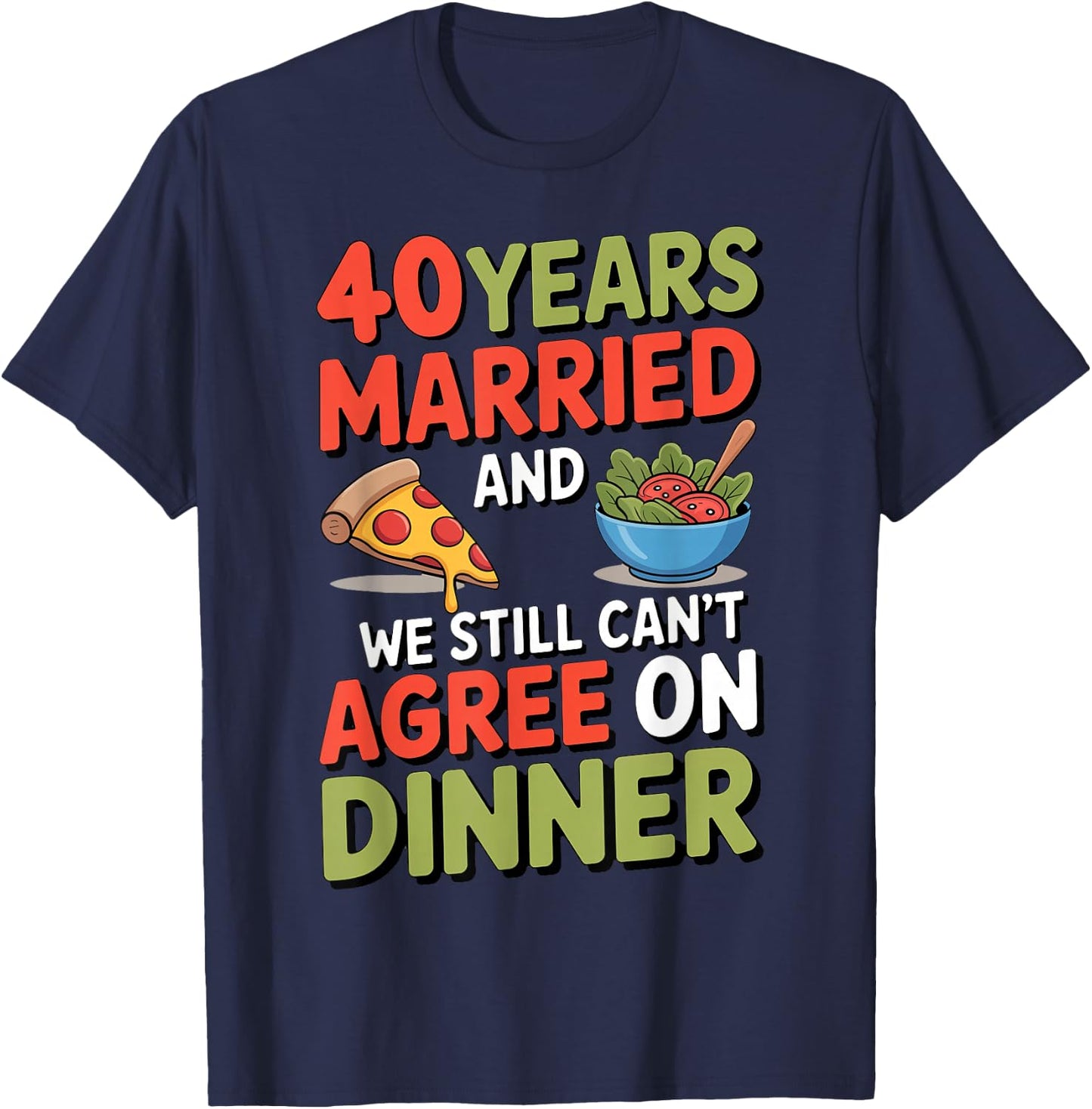 Funny 40th Wedding Anniversary Shirt - Dinner Decision Joke T-Shirt - T-Shirt | Navy