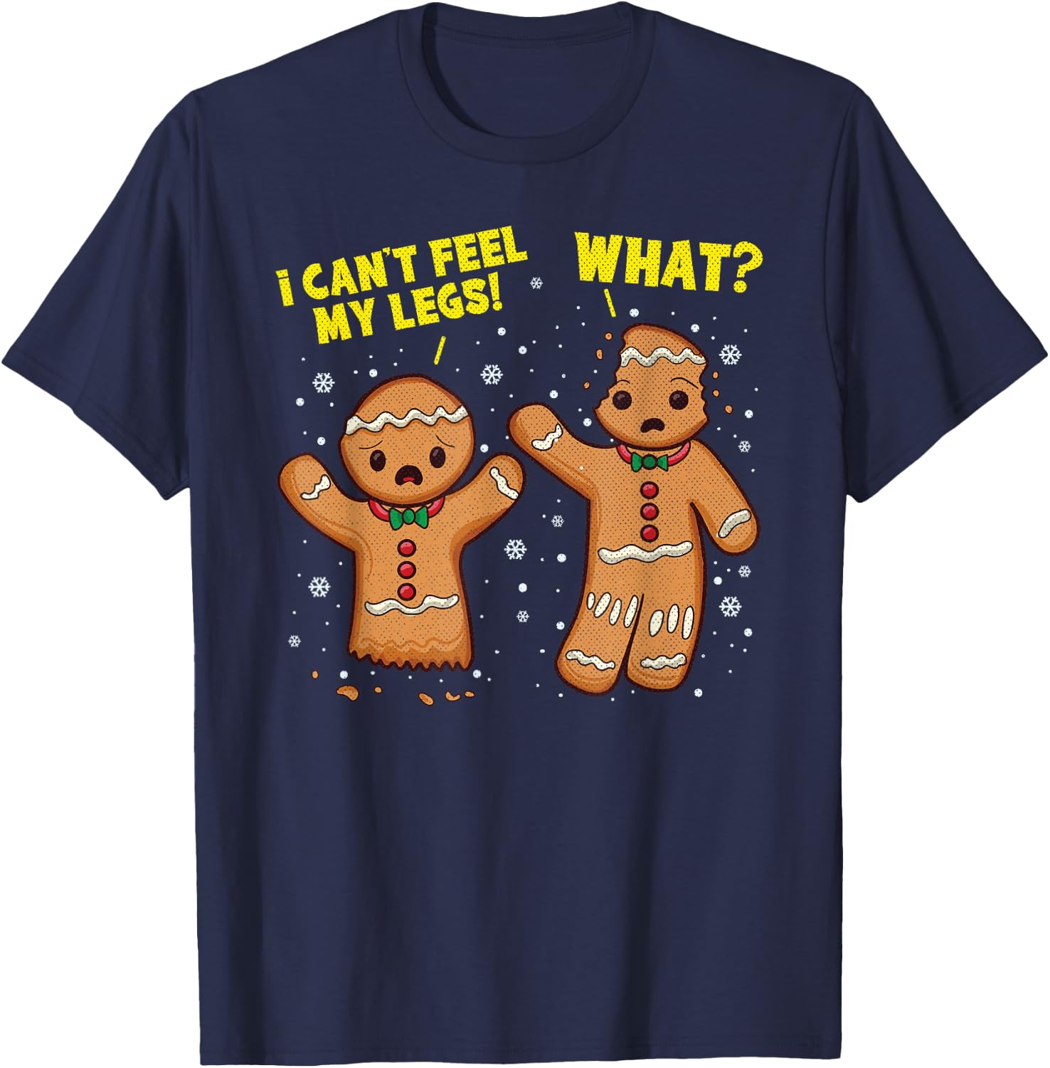 I Can't Feel My Legs What Christmas Gingerbread Man Baking T-Shirt - T-Shirt | Navy