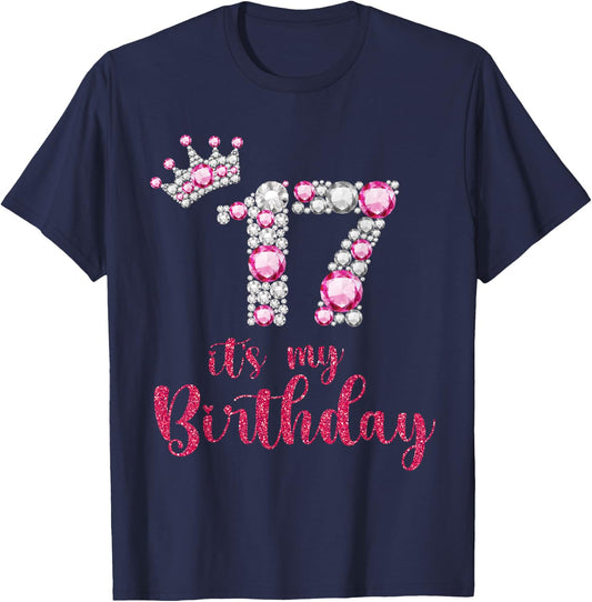 17 It's My Birthday 17th Birthday 17 Years Old Bday T-Shirt - T-Shirt | Navy