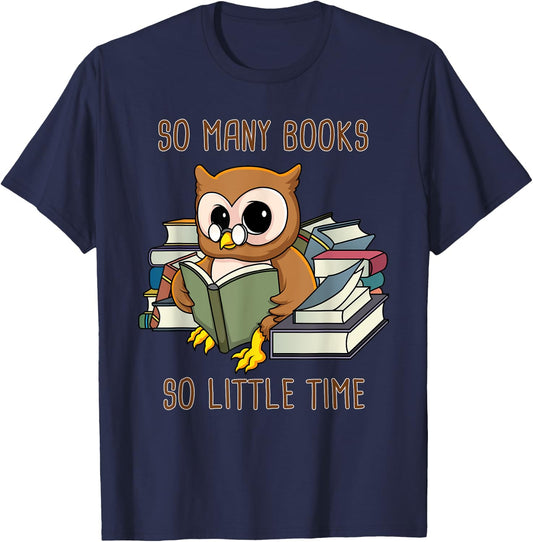 So Many Books Reading Night Owl So Little Time Funny Geek T-Shirt - T-Shirt | Navy