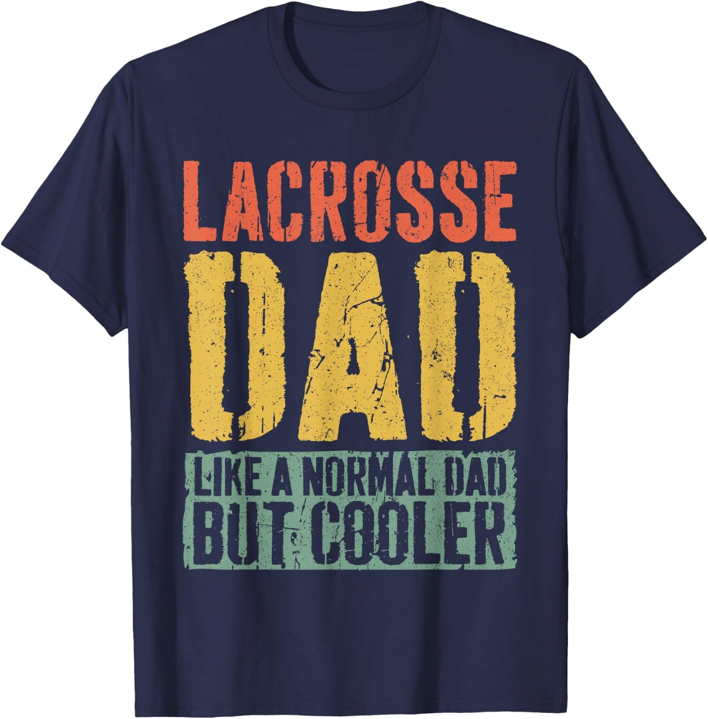 Lacrosse Dad Shirt Men Fathers Day Lacrosse Dad T-Shirt - T-Shirt | Navy