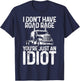 Funny Truck Driver Trucker Gift I Don't Have Road Rage T-Shirt - T-Shirt | Navy