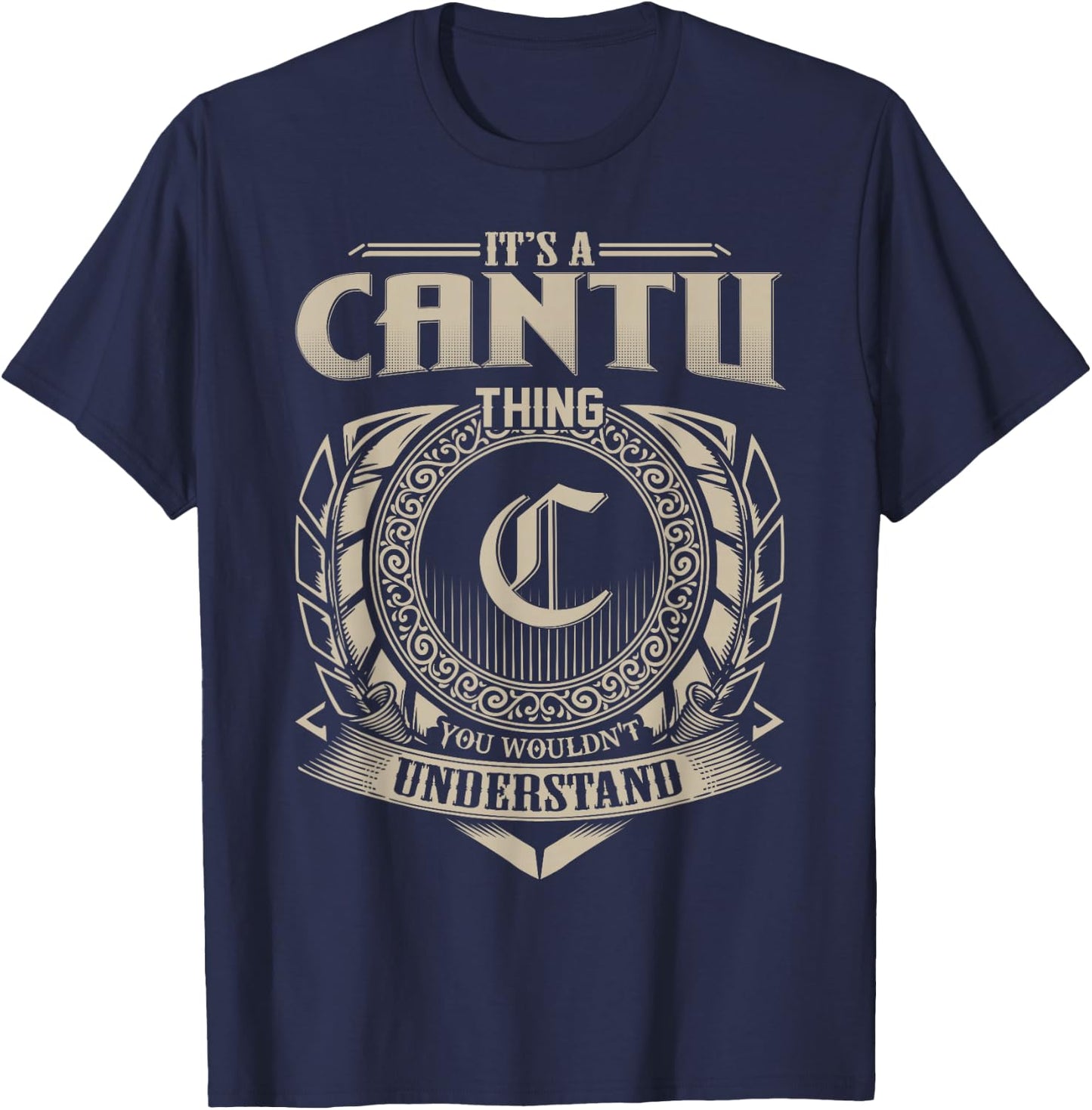 It's A CANTU Thing You Wouldn't Understand Name Vintage T-Shirt - T-Shirt | Navy