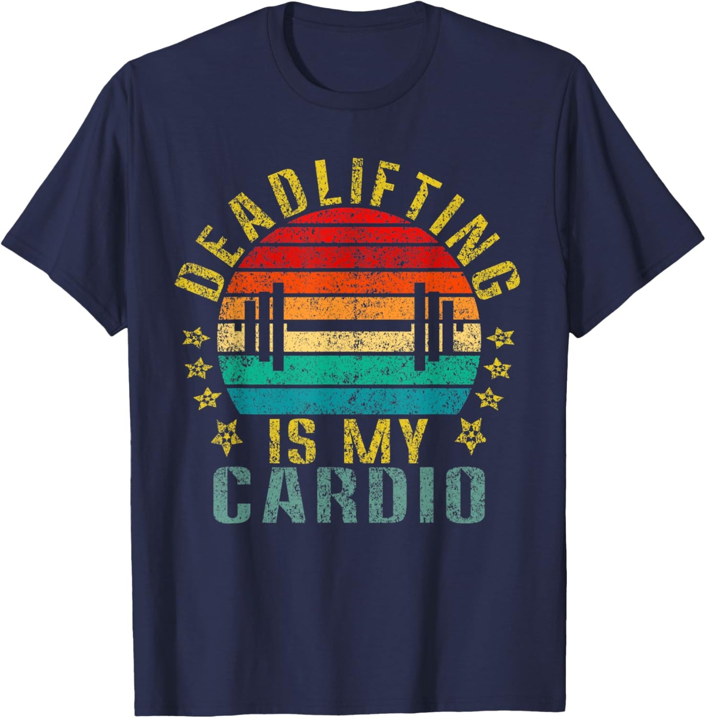 Deadlifting Is My Cardio Funny Retro T-Shirt - T-Shirt | Navy