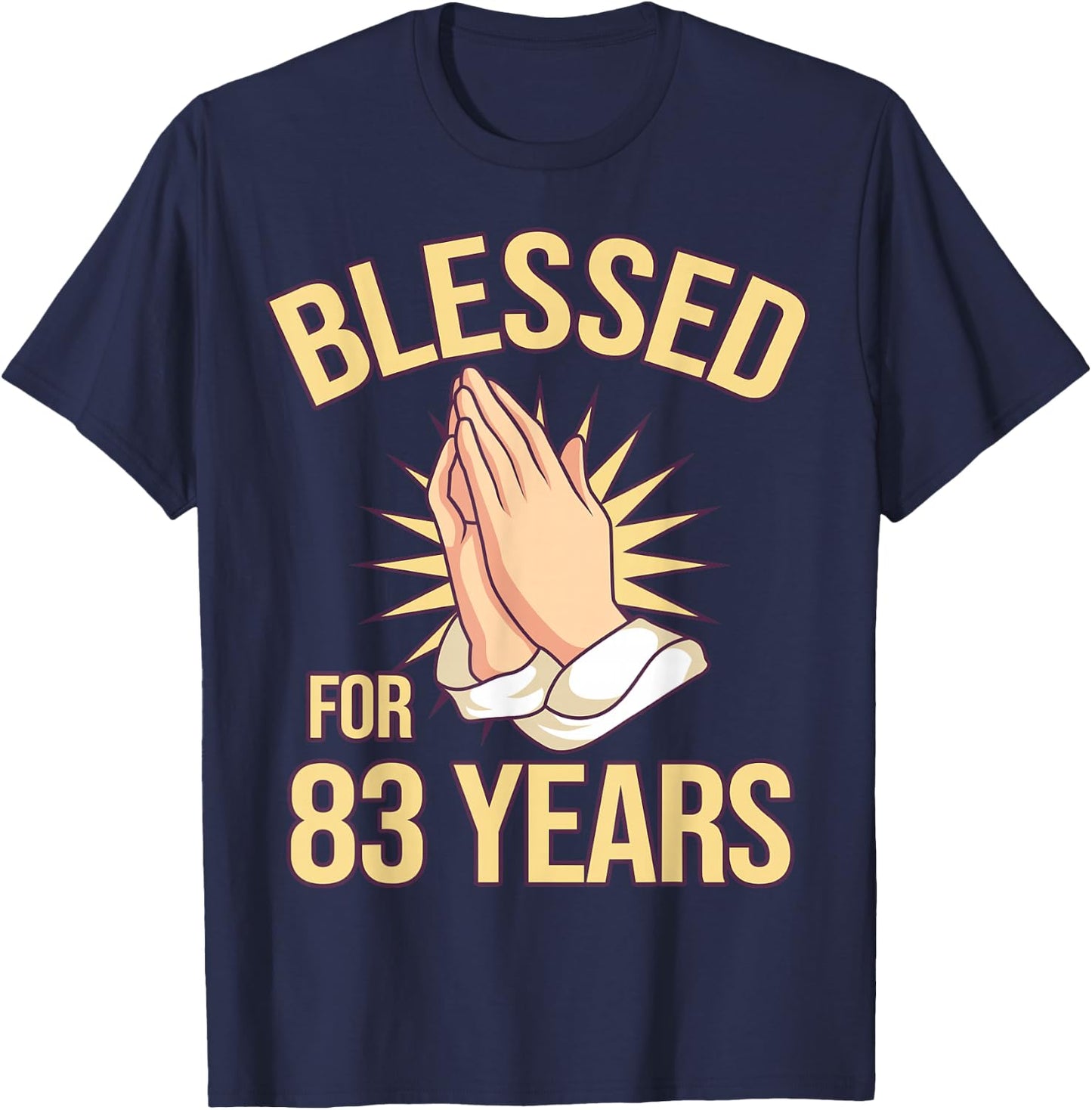 Blessed For 83 Years - 83rd Birthday Christian T-Shirt - T-Shirt | Navy