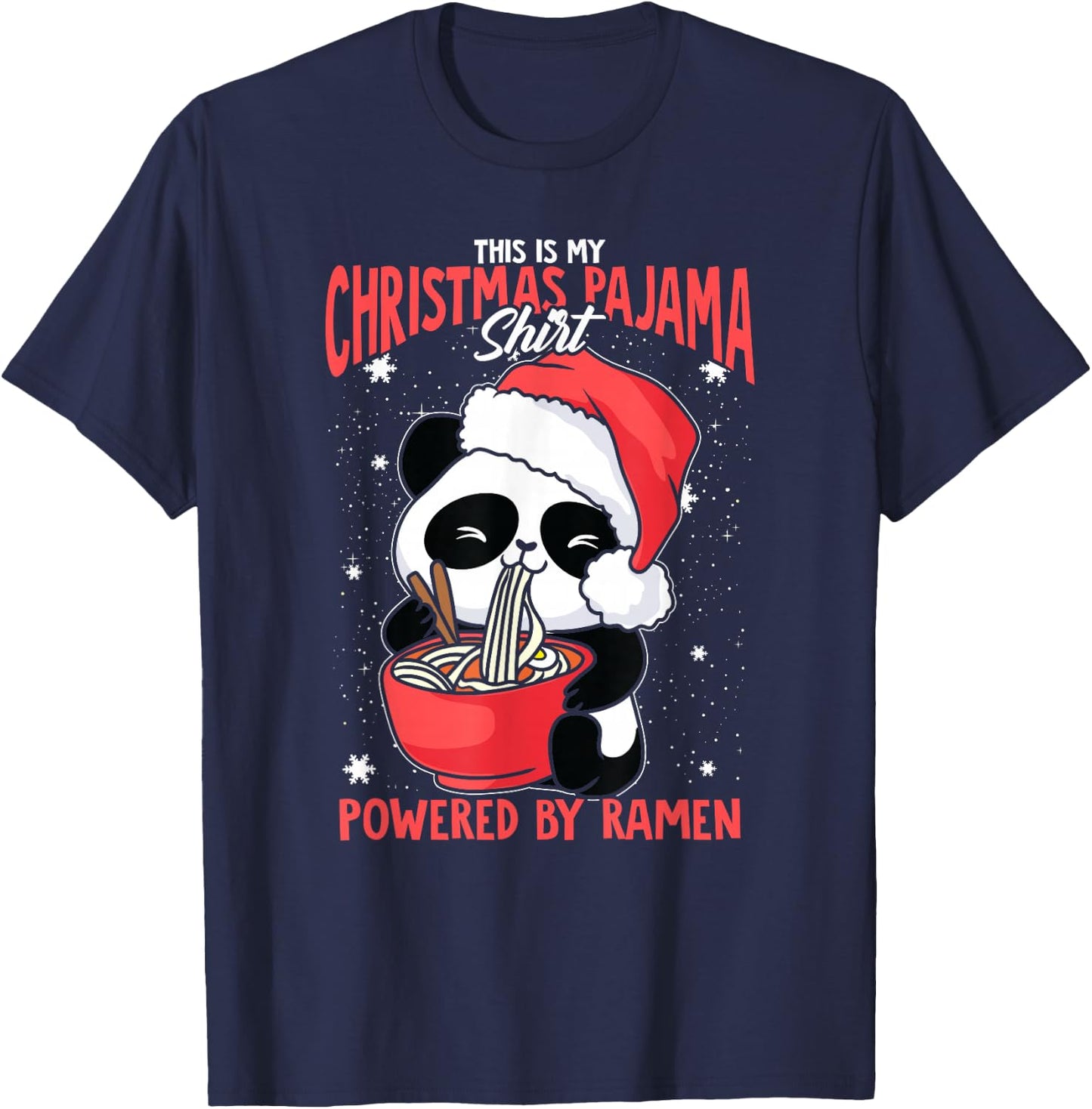 This Is My Christmas Pajama, Powered By Ramen Santa Panda T-Shirt - T-Shirt | Navy