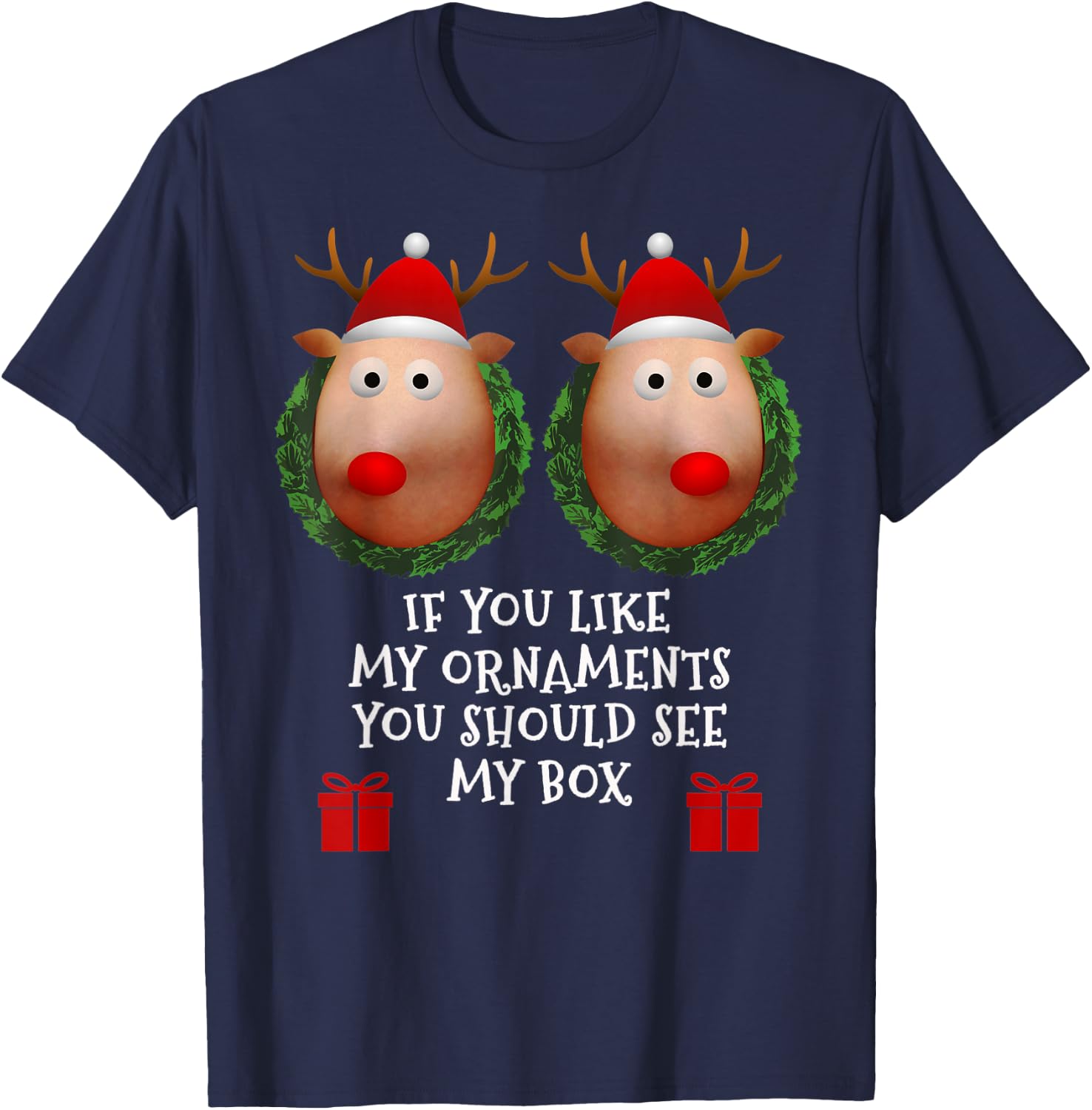 If You Like My Ornaments You Should See My Box Christmas T-Shirt - T-Shirt | Navy