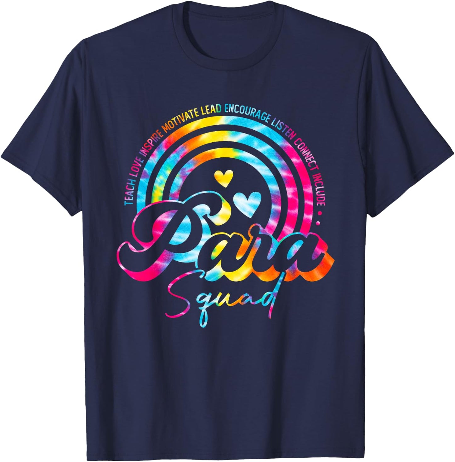 Teach Love Tie Dye Rainbow Para Squad Back To School T-Shirt - T-Shirt | Navy