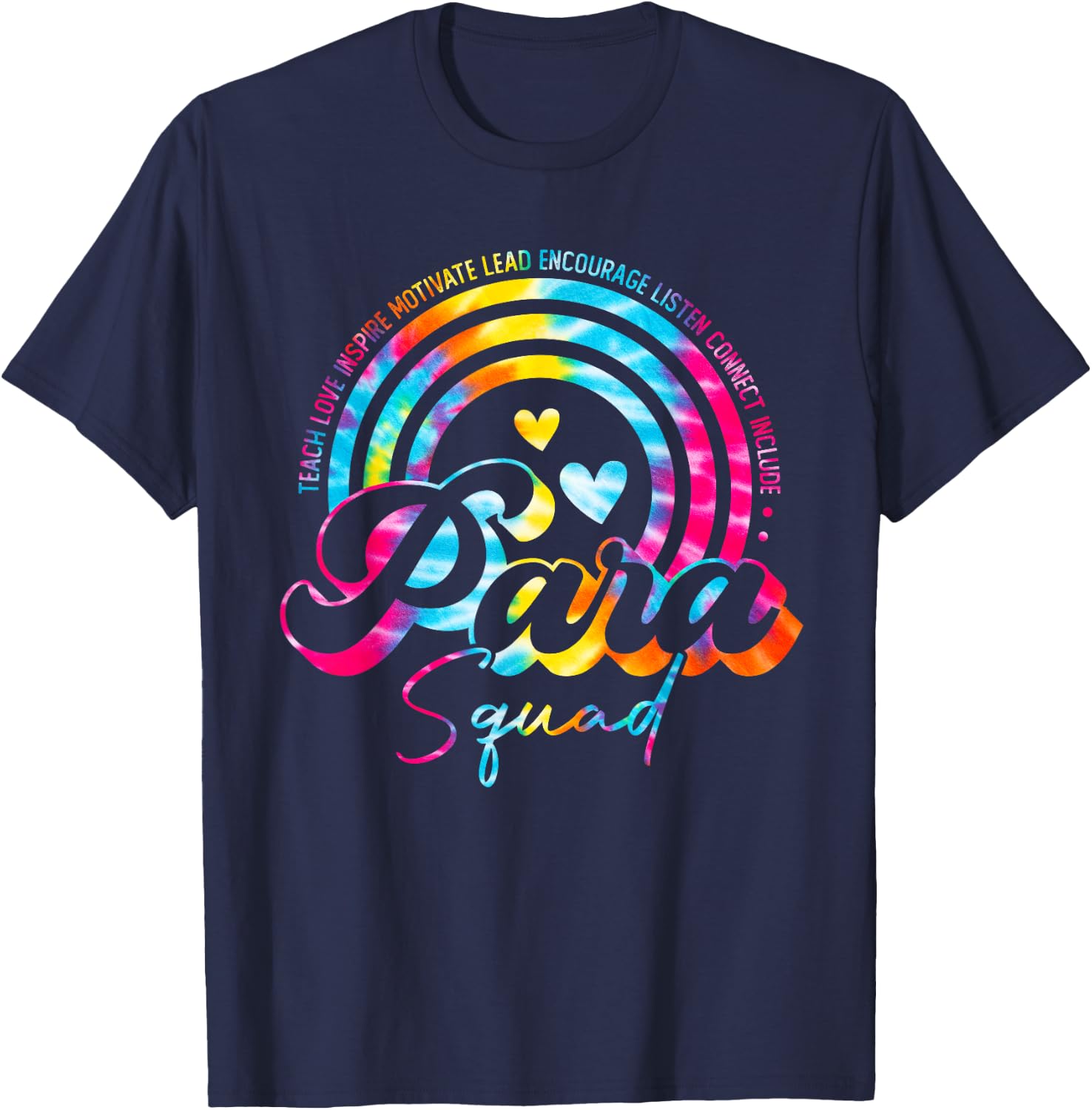 Teach Love Tie Dye Rainbow Para Squad Back To School T-Shirt - T-Shirt | Navy